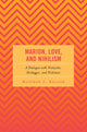 Book cover of: Marion, Love, and Nihilism. By: Matthew C. Kruger