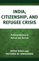 Book cover of: India, Citizenship, and Refugee Crisis. By: Dipak Basu