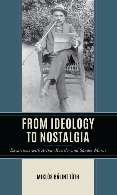 Book cover of: From Ideology to Nostalgia