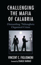 Book cover of: Challenging the Mafia of Calabria. By: Vincent C. Figliomeni
