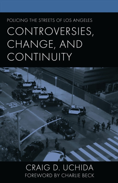 Book cover of: Policing the Streets of Los Angeles. By: Craig D. Uchida