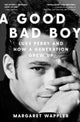 Book cover of: Good Bad Boy. By: Margaret Wappler