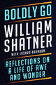 Book cover of: Boldly Go. By: William Shatner