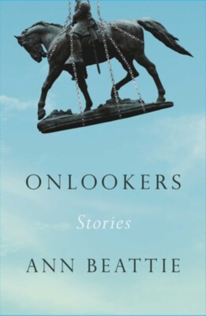 Book cover of: Onlookers. By: Ann Beattie