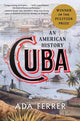 Cuba, An American History 9781668017005 Ada Ferrer