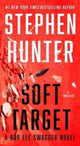 Book cover of: Soft Target. By: Stephen Hunter