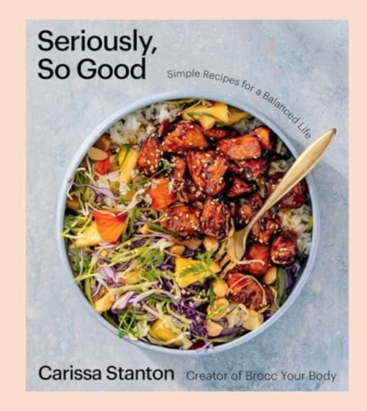 Book cover of: Seriously, So Good. By: Carissa Stanton