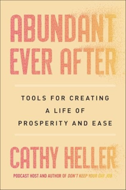 Book cover of: Abundant Ever After. By: Cathy Heller