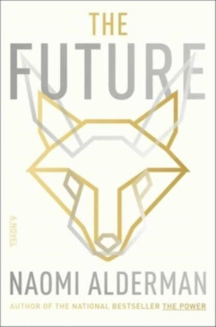 Book cover of: Future. By: Naomi Alderman