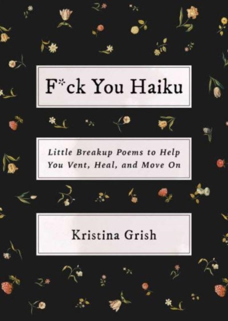 Book cover of: F*ck You Haiku. By: Kristina Grish