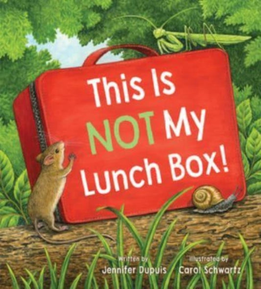 Book cover of: This is Not My Lunchbox. By: Jennifer Dupuis