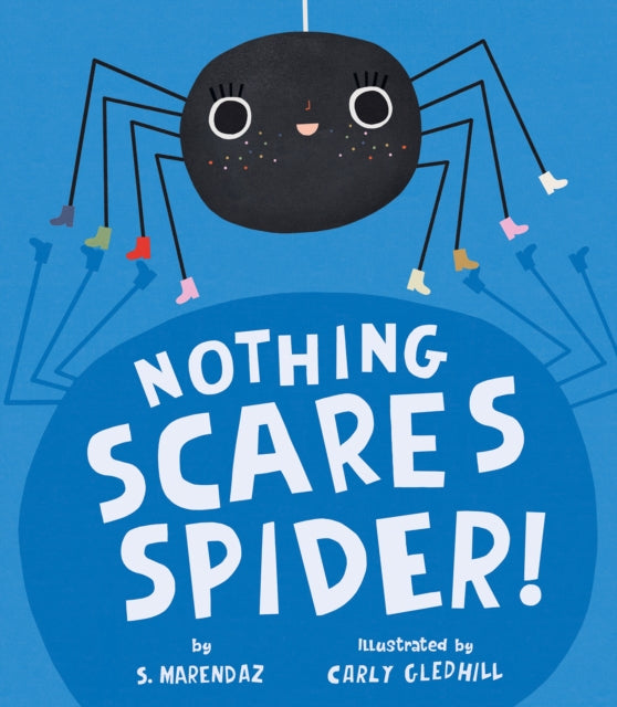 Book cover of: Nothing Scares Spider!. By: S. Marendaz