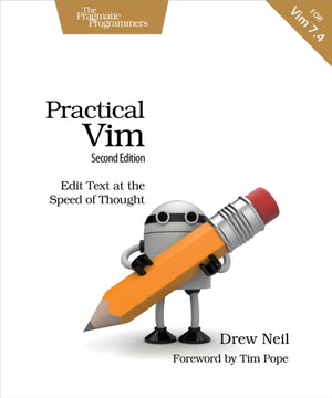 Practical Vim, Edit Text at the Speed of Thought : 2nd Edition