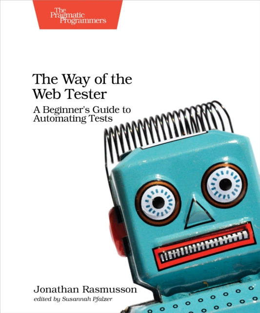 Book cover of: Way of the Web Tester. By: Jonathan Rasmusson