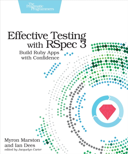 Book cover of: Effective Testing with RSpec 3. By: Myron Marston