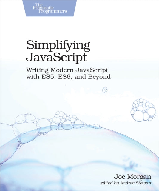 Book cover of: Simplifying JavaScript. By: Joe Morgan