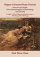 Book cover of: Wagner's Mature Music-Dramas (Tristan and Isolde, the Mastersingers of Nuremberg, and Parsifal) in Light of Their Allegorical Relationship to the Ring of the Nibelung. By: Paul Brian Heise
