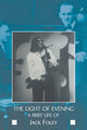 Book cover of: Light of Evening. By: Jack Foley