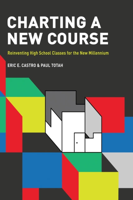 Book cover of: Charting a New Course. By: Eric Castro