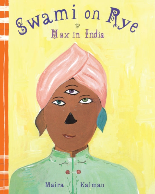 Book cover of: Swami On Rye. By: Maira Kalman