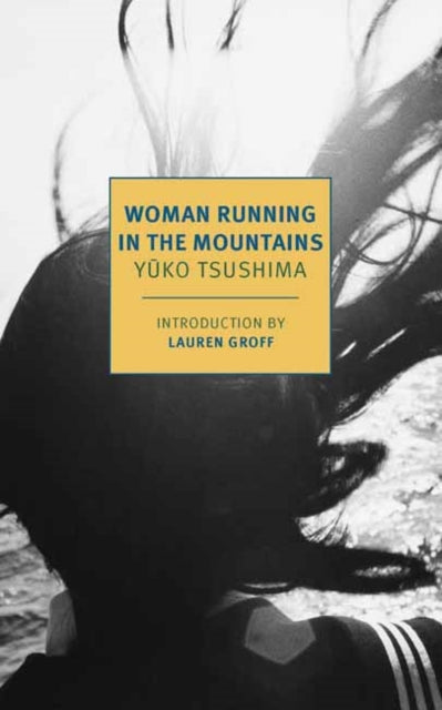 Book cover of: Woman Running in the Mountains. By: Yūko Tsushima