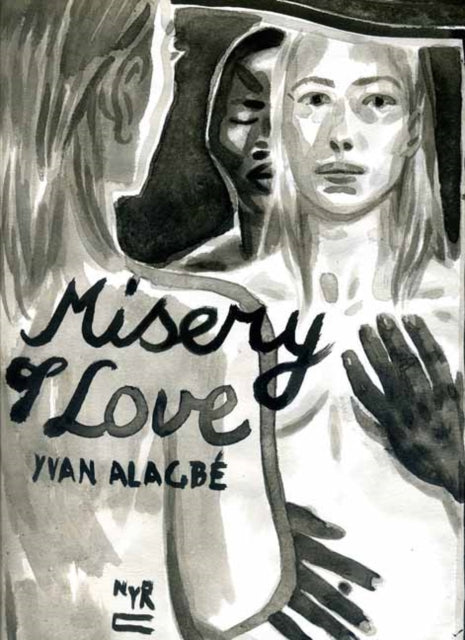 Misery of Love 9781681379180 Yvan Alagbé