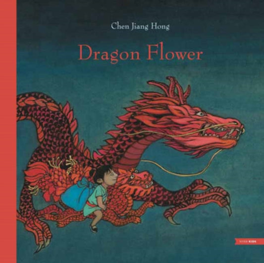 Dragon Flower 9781681379531 Chen Jiang Hong
