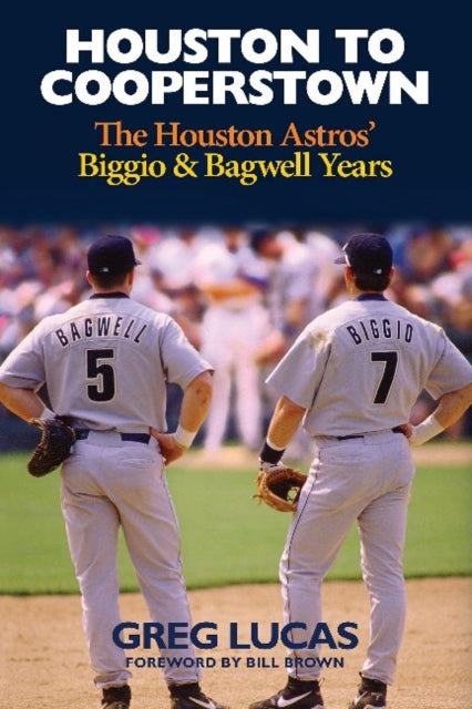 Book cover of: Houston to Cooperstown. By: Greg Lucas