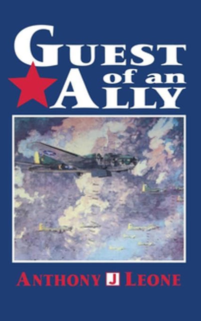 Book cover of: Guest of an Ally. By: Anthony J. Leone