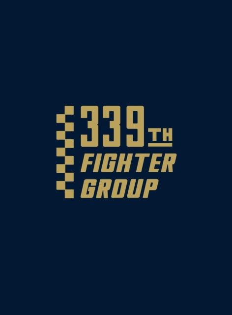 Book cover of: 339th Fighter Group. By: Turner Publishing