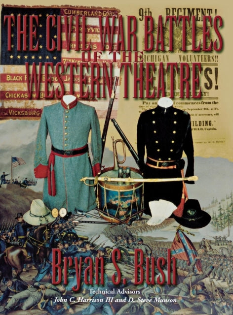 Book cover of: Civil War Battles of the Western Theatre. By: Bryan S. Bush