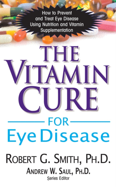 Book cover of: Vitamin Cure for Eye Disease. By: Robert G. Smith