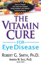 Book cover of: Vitamin Cure for Eye Disease. By: Robert G. Smith