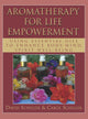 Book cover of: Aromatherapy for Life Empowerment. By: David Schiller