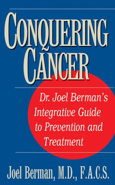 Book cover of: Conquering Cancer. By: Joel Berman