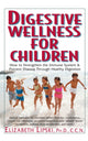 Book cover of: Digestive Wellness for Children. By: Elizabeth Lipski