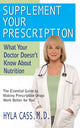 Book cover of: Supplement Your Prescription. By: Hyla Cass