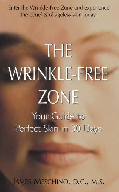 Book cover of: Wrinkle-Free Zone. By: James P. Meschino