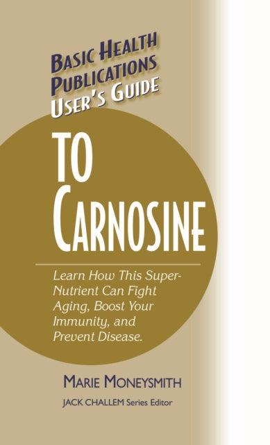 Book cover of: User's Guide to Carnosine. By: Marie Moneysmith