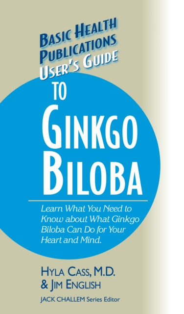Book cover of: User's Guide to Ginkgo Biloba. By: Hyla Cass