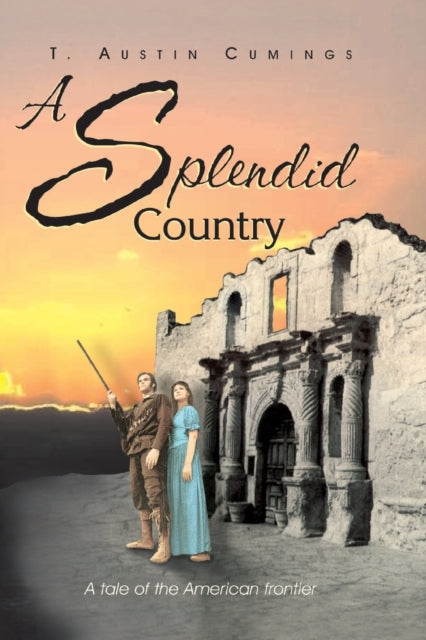 Book cover of: Splendid Country. By: T. Austin Cumings