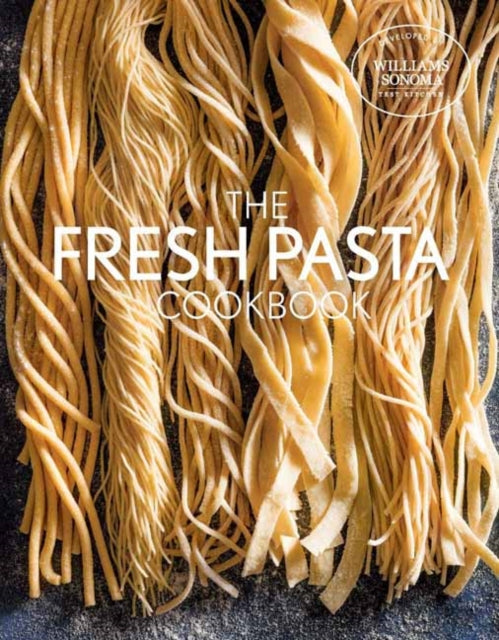 Book cover of: Fresh Pasta Cookbook. By: Williams Sonoma Test Kitchen