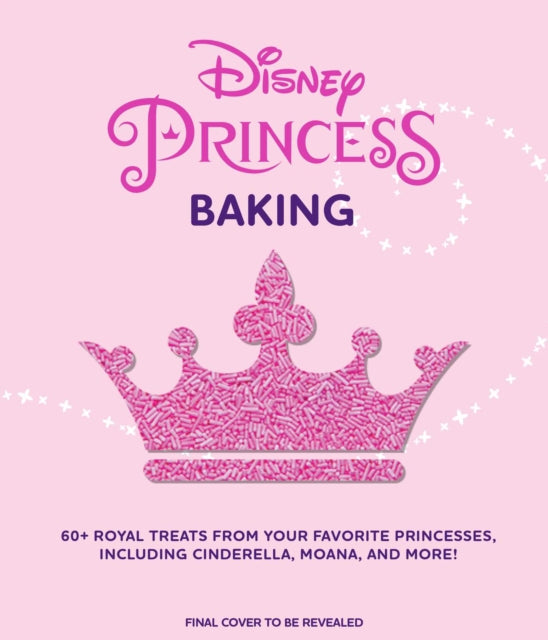 Book cover of: Disney Princess Baking. By: Weldon Weldon Owen
