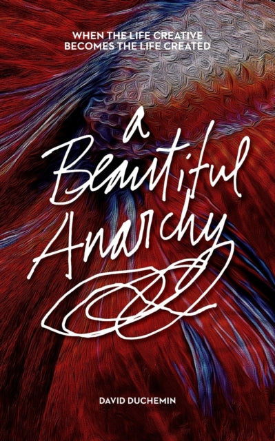 A Beautiful Anarchy