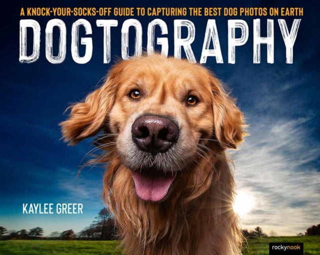 Book cover of: Dogtography. By: Kaylee Greer