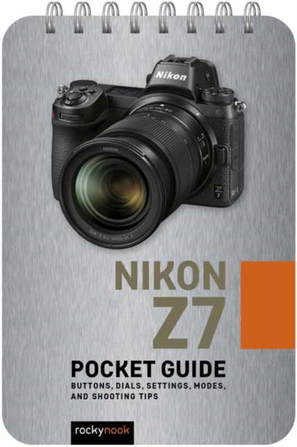 Book cover of: Nikon Z7: Pocket Guide. By: Rocky Nook