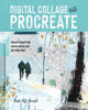 Book cover of: Digital Collage with Procreate. By: Nicki Fitz-Gerald