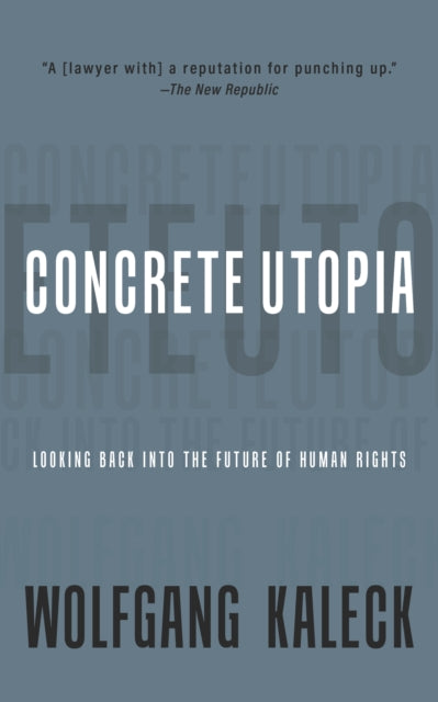 Book cover of: Concrete Utopia. By: Wolfgang Kaleck