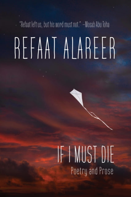 Book cover of: If I Must Die. By: ALAREER, REFAAT