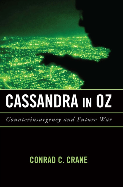Book cover of: Cassandra in Oz. By: Conrad C. Crane